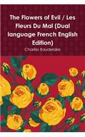 Flowers of Evil / Les Fleurs Du Mal (Dual language French English Edition)