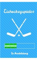 Eishockeyspieler in Ausbildung: A5 Notizbuch KARIERT Geschenk für Eishockeybuch - Eishockey Fans - Training - Geschenkidee - Wintersport - Schönes Buch - Journal - Kalender - Termi