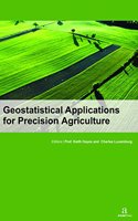 GEOSTATISTICAL APPLICATIONS FOR PRECISION AGRICULTURE