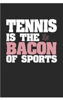 Tennis Is The Bacon of Sports: Dot Grid Notebook Journal Gift (6 x 9 - 150 pages) - Journal dotted paper - For Bullet Journaling, Lettering, Field Notes - 150 Numbered Pages - Sof