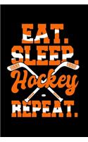 Eat Sleep Hockey Repeat