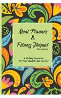 Meal Planner & Fitness Journal For Women A 90-Day Devotional For Your Weight Loss Journey