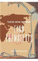 Those Who Wonder Find Themselves