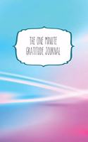 The One Minute Gratitude Journal