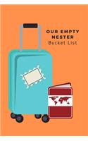 Our Empty Nester Bucket List: Empty Nesters Book to Plan and Record their Bucket List in the Next Chapter of Life