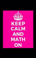 Keep Calm and Math On
