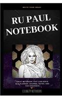Ru Paul Notebook: Great Notebook for School or as a Diary, Lined With More than 100 Pages. Notebook that can serve as a Planner, Journal, Notes and for Drawings(0 Ru Paul Notebooks)