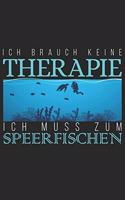Ich brauch keine Therapie ich muss zum Speerfischen