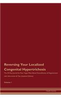Reversing Your Localized Congenital Hypertrichosis