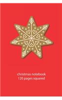 christmas notebook 120 pages squared: christmas gingerbread notebook squared christmas diary christmas booklet christmas recipe book gingerbread notebook christmas journal 120 squared pa