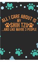 All I Care About Is My Shih Tzu and Like Maybe 3 people