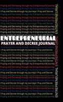 Entrepreneurial Prayer and Decree Journal