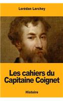 Les cahiers du Capitaine Coignet