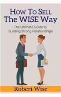 How to Sell the Wise Way