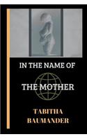 In The Name of the Mother