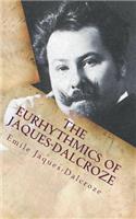 The Eurhythmics of Jaques-Dalcroze