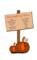 Thanksgiving Menu: Thanksgiving Sketch Book consisting of a 100 pages with a gorgeous thanksgiving glossy cover