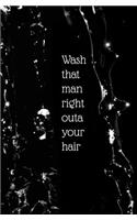 Wash that Man Right Outa Your Hair: Blank Journal and Musical Theater Quote