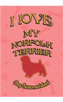 I Love My Norfolk Terrier - Dog Owner Notebook
