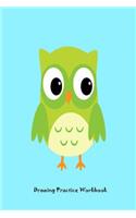 Drawing Practice Workbook: Cute Owl College Ruled Blank Notebook Gift For Kids