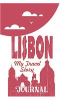Lisbon - My Travel Story Journal: (My Travel Story)