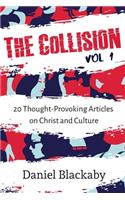 Collision Vol. 1: 20 Thought-Provoking Articles on Christ and Culture