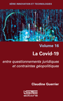 La Covid-19: Entre Questionnements Juridiques Et Contraintes Ga(c)Opolitiques