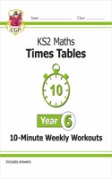 KS2 Year 6 Maths Times Tables 10-Minute Weekly Workouts