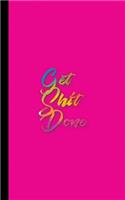 Get Shit Done: 2019 Weekly Planner Tuned to the Hustle. Work It Until You Win. Lgbtq Pink Pride Promotes Business!