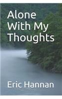 Alone with My Thoughts