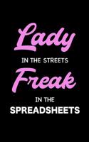 Lady in the Streets Freak in the Spreadsheets: 6x9 Notebook, Ruled, Funny Accounting Journal for Women, Work Desk Humor, Daily Planner, Diary, Valentine's Day, Accountant, Cpa, Bookkeeper