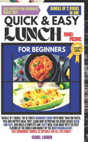 Quick and Easy Lunch and More for Beginners