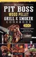 Delicious Pit Boss Wood Pellet Grill And Smoker Cookbook