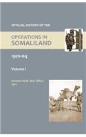 OFFICIAL HISTORY OF THE OPERATIONS IN SOMALILAND, 1901-04 Volume One