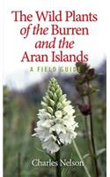 The Wild Plants of the Burren & the Aran Islands