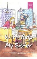 With Help From my Sister