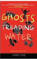 Ghosts Treading Water