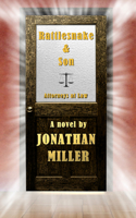 Rattlesnake & Son Volume 11: (A Rattlesnake Lawyer Thriller)