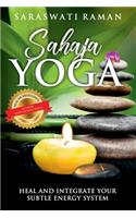 Sahaja Yoga: Heal and Integrate Your Subtle Energy System