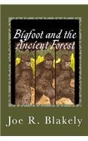 Bigfoot and the Ancient Forest