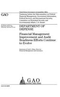 Department of Defense: financial management improvement and audit readiness efforts continue to evolve: testimony before the Subcommittee on Federal Financial Management, 