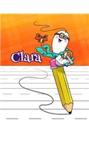 Clara: Personalized Book with Child's Name, Primary Writing Tablet, 54 Sheets of Practice Paper, 1" Ruling, 6 Coloring Pages, Preschool, Kindergarten, 1st 