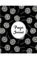 Prayer Journal Notebook Dandelions Pattern 10: A Faith Journal To Record and Reflect On Your Daily Prayers and Thoughts.