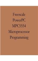 Freescale PowerPC Mpc5554 Microprocessor Programming