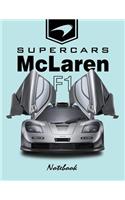 Supercars McLaren F1 Notebook: For Boys & Men, Dream Cars McLaren Journal / Diary / Notebook, Lined Composition Notebook, Ruled, (8.5 X 11 Inches)Large