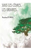 Sous les cèdres, les ordures...