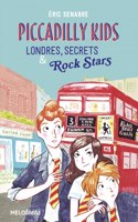 Piccadilly Kids 1/Londres, Secrets & Rock Stars