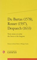 Du Bartas (1578), Rosset (1597), Despuech (1633)