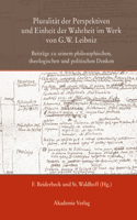 Pluralität Der Perspektiven Und Einheit Der Wahrheit Im Werk Von G. W. Leibniz