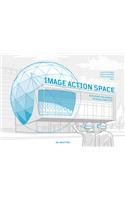 Image – Action – Space